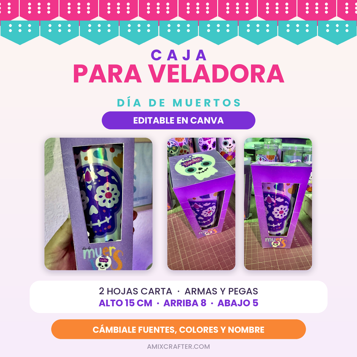 Cajas para Veladoras en Canva | Caja Día de Muertos Editable, Alto 15 cm en 2 Hojas Carta