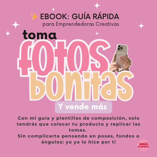 Guía: Fotos Bonitas para Emprendedoras Creativas — eBook + Checklist & Bonuses