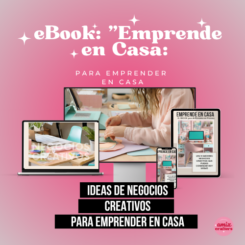 💸 [GRATIS] eBook: "Emprende en Casa: 10+ Negocios Creativos que Puedes Comenzar Hoy Mismo"