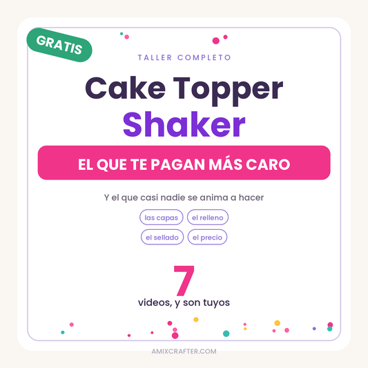 🎂 Taller GRATIS · Cake Topper Shaker con Cricut | Desde cero